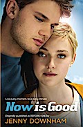 Now is Good (Also published as Before I Die)