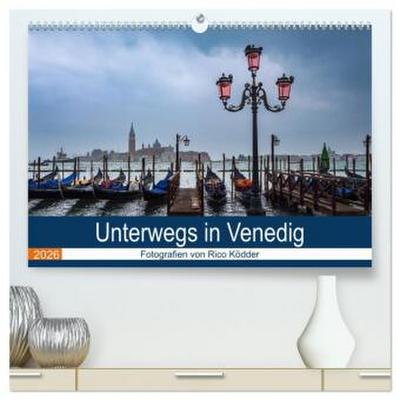 Unterwegs in Venedig (hochwertiger Premium Wandkalender 2026 DIN A2 quer), Kunstdruck in Hochglanz
