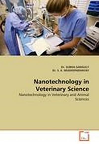 Nanotechnology in Veterinary Science