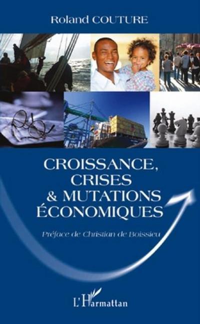 Croissance, crises et mutations economiques