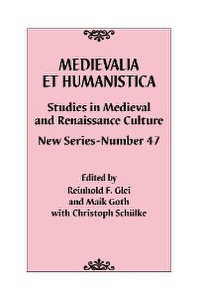 Medievalia et Humanistica, No. 47