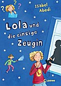 Lola und die einzige Zeugin