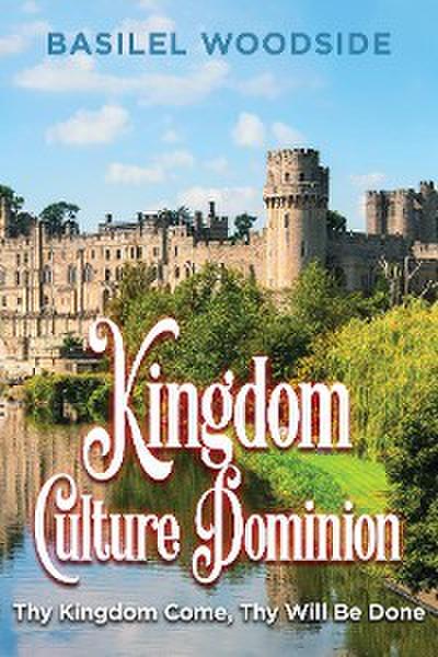 Kingdom Culture Dominion