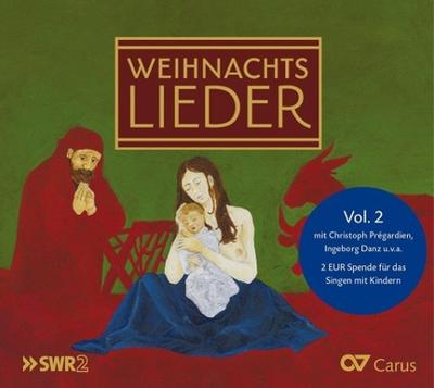 Weihnachtslieder Vol.2 - Henschel/Mauch/Danz/Pregardien/SWR Vokalensemble