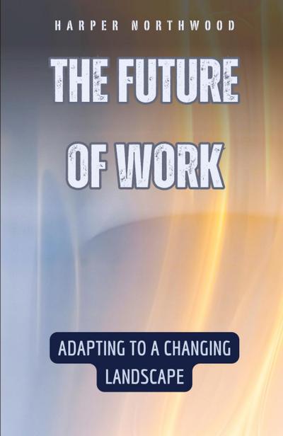 The Future of Work