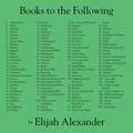 Books to the Following