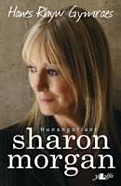 Hanes Rhyw Gymraes - Hunangofiant Sharon Morgan