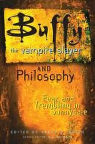 Buffy the Vampire Slayer and Philosophy