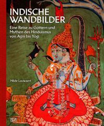 Indische Wandbilder: Eine Reise zu Göttern und Mythen des Hinduismus