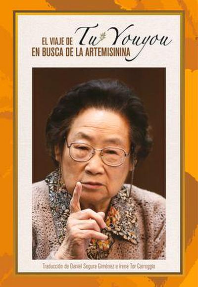 Tu Youyou’s Journey in the Search for Artemisinin (Spanish Edition)