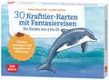 30 Krafttier-Karten mit Fantasiereisen für Kinder von 4 bis 10
