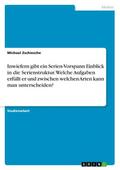 Inwiefern gibt ein Serien-Vorspann Einblick in die Serienstruktur. Welche Aufgaben erfüllt er und zwischen welchen Arten kann man unterscheiden?