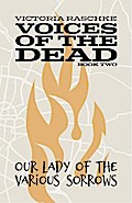Our Lady of Various Sorrows: Voices of the Dead