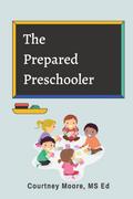 The  Prepared Preschooler