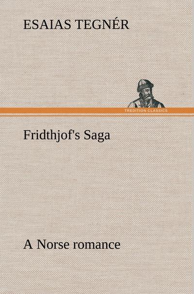 Fridthjof’s Saga a Norse romance