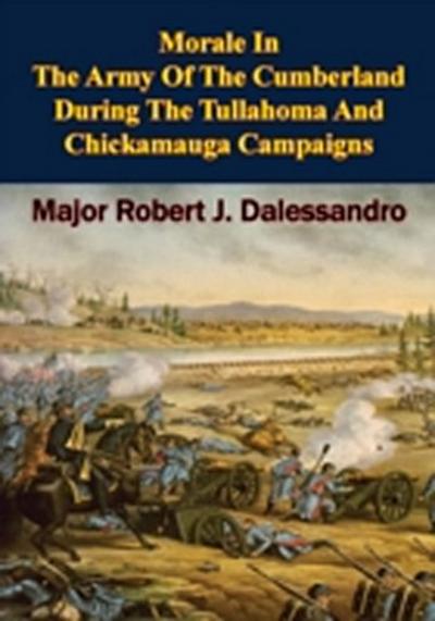 Morale In The Army Of The Cumberland During The Tullahoma And Chickamauga Campaigns