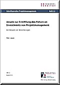 Ansatz zur Ermittlung des Return on Investments von Projektmanagement: Am Beispiel von Versicherungen (Schriftenreihe Projektmanagement)