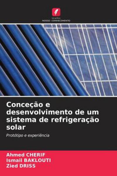 Conceção e desenvolvimento de um sistema de refrigeração solar