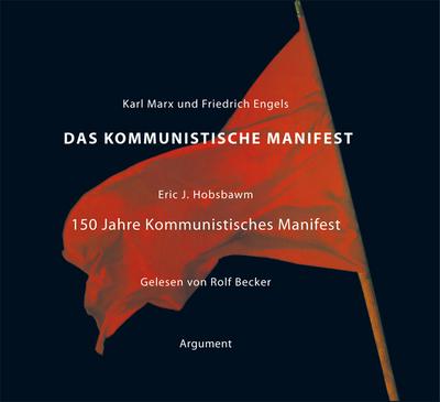 Das kommunistische Manifest. 2 CDs: 150 Jahre Kommunistisches Manifest.  v. Eric J. Hobsbawm