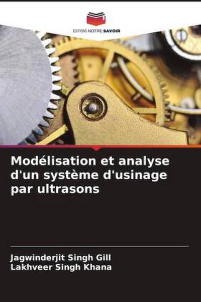 Modélisation et analyse d’un système d’usinage par ultrasons