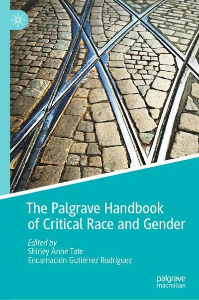 The Palgrave Handbook of Critical Race and Gender