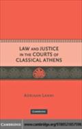 Law and Justice in the Courts of Classical Athens - Adriaan Lanni