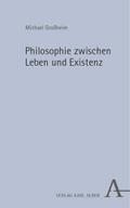 Philosophie zwischen Leben und Existenz