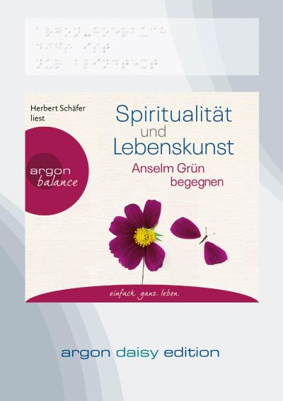 Spiritualität und Lebenskunst (DAISY Edition) (DAISY-Format), 1 Audio-CD, 1 MP3