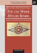 Für und Wider "Hitlers Bombe": Studien zur Atomforschung in Deutschland (Cottbuser Studien zur Geschichte von Technik, Arbeit und Umwelt)