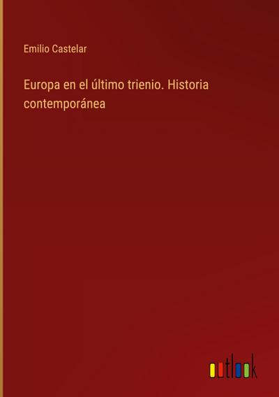 Europa en el último trienio. Historia contemporánea