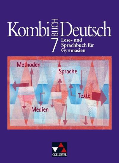 Kombi-Buch Deutsch - Lese- und Sprachbuch für Gymnasien / Kombi-Buch Deutsch 7