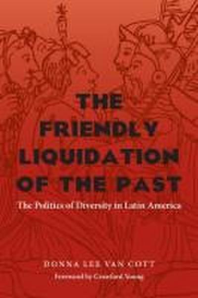 The Friendly Liquidation of the Past