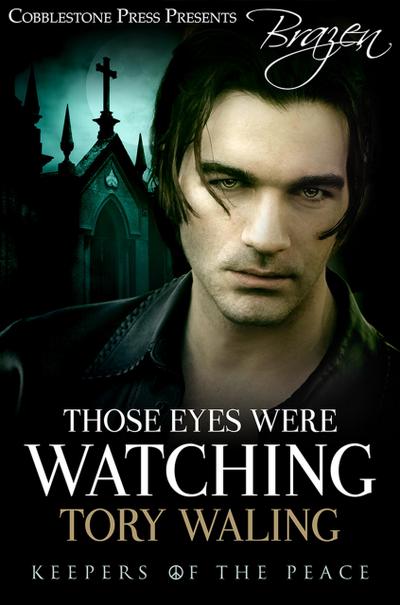 Those Eyes Were Watching (Keepers of the Peace)