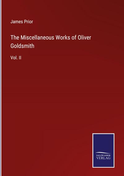 The Miscellaneous Works of Oliver Goldsmith