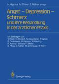 Angst - Depression - Schmerz und ihre Behandlung in der ärztlichen Praxis