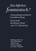 Ein bißchen feministisch ? Anwendungsorientierte Sozialforschung