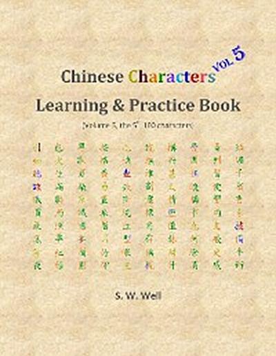 Chinese Characters Learning & Practice Book, Volume 5