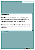 Die Lebenssituationen von Kindern, mit und ohne Hörbehinderung, im Vergleich zwischen Uganda und Deutschland