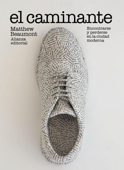 El caminante : encontrarse y perderse en la ciudad moderna