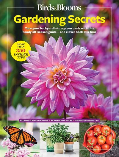 Birds & Blooms Gardening Secrets