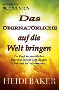 Das Übernatürliche auf die Welt bringen