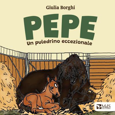 Pepe. Un puledrino eccezionale