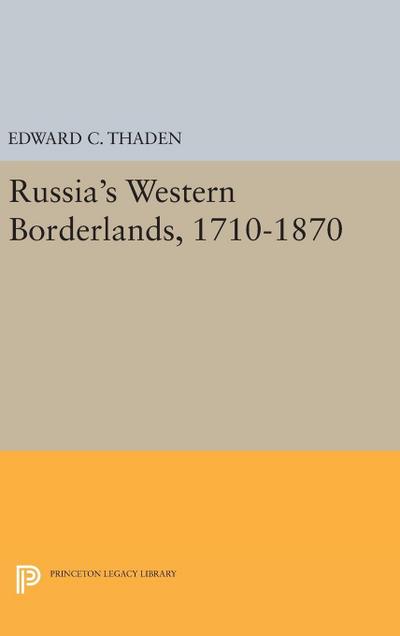 Russia’s Western Borderlands, 1710-1870