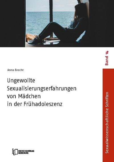 Ungewollte Sexualisierungserfahrungen von Mädchen in der Frühadoleszenz