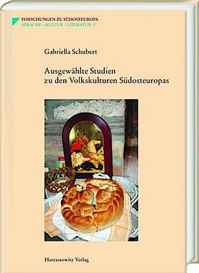 Ausgewählte Studien zu den Volkskulturen Südosteuropas