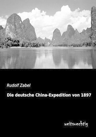 Die deutsche China-Expedition von 1897