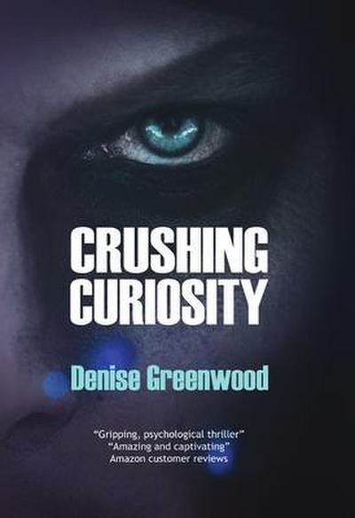 Crushing Curiosity