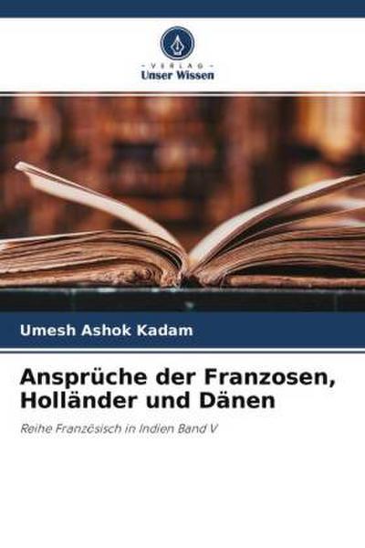 Ansprüche der Franzosen, Holländer und Dänen