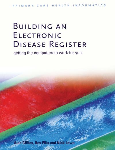 Building an Electronic Disease Register