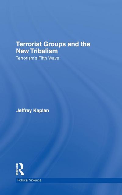Terrorist Groups and the New Tribalism
